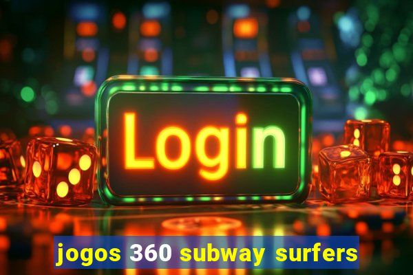 jogos 360 subway surfers